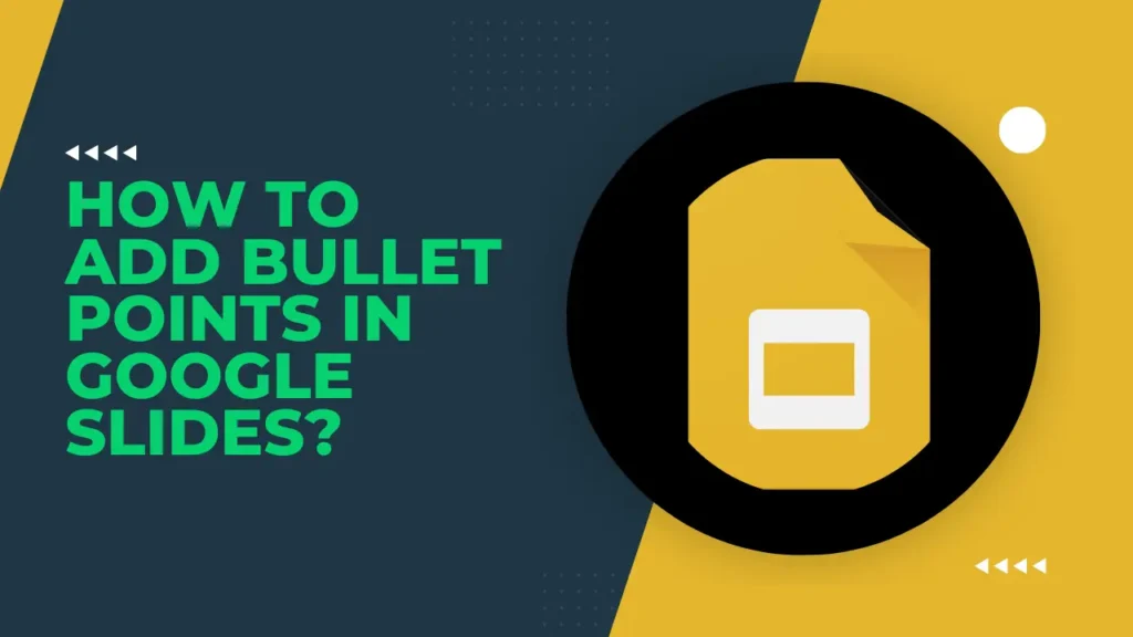 Comment ajouter des puces dans Google Slides ?