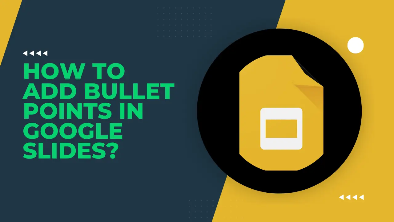 Comment ajouter des puces dans Google Slides ?