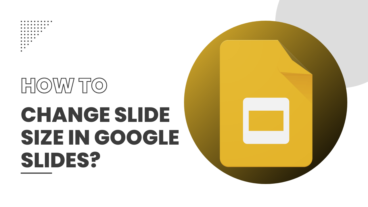Comment modifier la taille des diapositives dans Google Slides ?