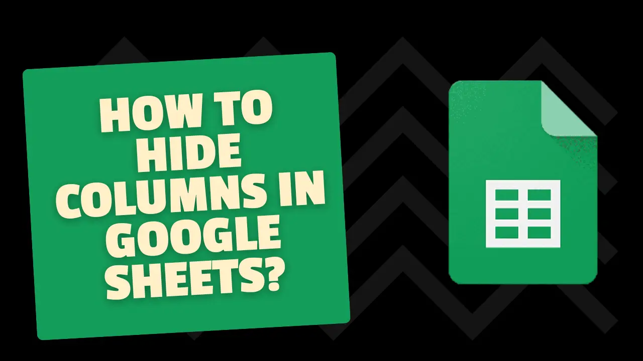 Comment masquer des colonnes dans Google Sheets ?