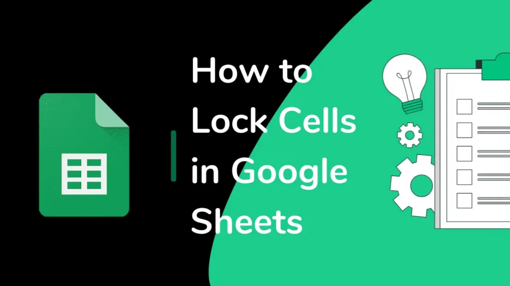 Comment verrouiller des cellules dans Google Sheets