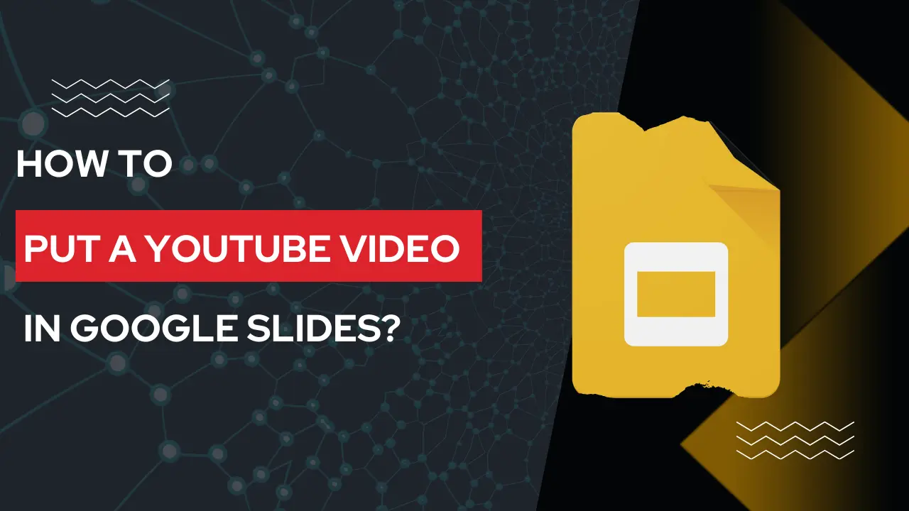 Comment insérer une vidéo YouTube dans Google Slides ?